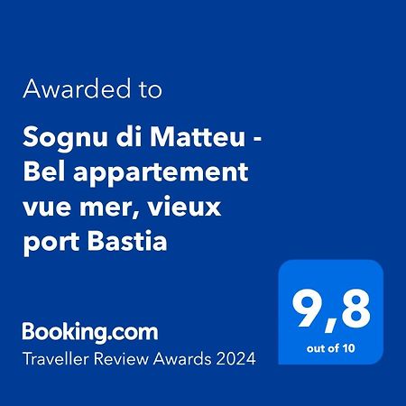 Sognu Di Matteu - Bel Appartement Entierement Climatise - Vue Mer, Vieux Port Bastia Bastiya Dış mekan fotoğraf